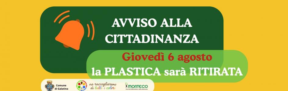 Avviso alla Cittadinanza: giovedì 6 agosto 2026 la PLASTICA sarà RITIRATA.